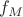 $f_M$
