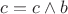 $c = c\wedge b$