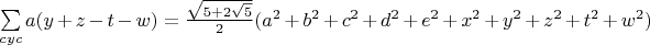 $\sum\limits_{cyc}a(y+z-t-w)=\frac{\sqrt{5+2\sqrt5}}{2}(a^2+b^2+c^2+d^2+e^2+x^2+y^2+z^2+t^2+w^2)$