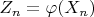 $Z_n=\varphi (X_n)$