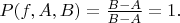 $P(f,A,B)=\frac {B-A} {B-A}=1.$