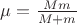 $\mu=\frac{M m}{M+m}$