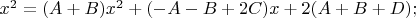 $x^2=(A+B)x^2+(-A-B+2C)x+2(A+B+D);$