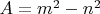 $ A=m^{2}-n^{2} $