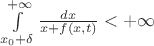 $\int\limits_{x_0+\delta}^{+\infty}\frac{dx}{x+f(x,t)}<+\infty$