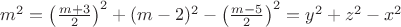 $m^2 =  \left(\frac{m+3}{2}\right)^2 + (m-2)^2 - \left(\frac{m-5}{2}\right)^2 = y^2 + z^2 - x^2$