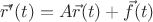 $\vec r'(t)=A\vec r(t)+\vec f(t)$