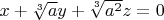 $x+\sqrt[3]{a}y+\sqrt[3]{a^2}z=0$