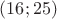 $(16;25)$