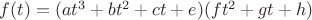 $f(t)=(at^3+bt^2+ct+e)(ft^2+gt+h)$
