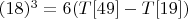 $(18)^3=6(T[49]-T[19])$