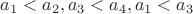 $a_1<a_2,a_3<a_4,a_1<a_3$