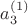 $a_3^{(1)}$