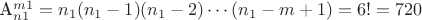 A_{n1}^{m1}=n_1(n_1-1)(n_1-2)\cdots(n_1-m+1)=6!=720