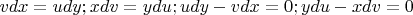 $vdx=udy; xdv=ydu; udy-vdx=0; ydu-xdv=0$