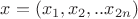 $x = (x_1, x_2,..x_{2n})$