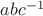 $abc^{-1}$ $abc^{-1}$