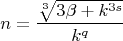$$n=\frac{\sqrt[3]{3\beta+k^{3s}}}{k^q}$$