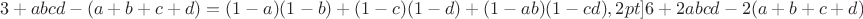 $$\begin{aligned} 3+abcd-(a+b+c+d)&=(1-a)(1-b)+(1-c)(1-d)+(1-ab)(1-cd),\[2pt]
6+2abcd-2(a+b+c+d)&=(a-1)^2+(b-1)^2+(c+d-1)^2+2cd(ab-1). \end{aligned}$$