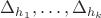 $\Delta_{h_1},\ldots,\Delta_{h_k}$