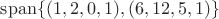 $\operatorname{span}\{(1,2,0,1),(6,12,5,1)\}$