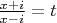 $\frac{x+i}{x-i}=t$