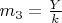 $m_3 = \frac{Y}{k}$