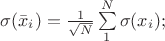 $\sigma(\bar{x}_i)=\frac{1}{\sqrt{N}}\sum\limits_{1}^{N}\sigma({x}_i);$