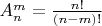 $A_{n}^{m}=\frac{n!}{(n-m)!}$