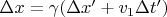 $\Delta x=\gamma( \Delta x'+v_1\Delta t')$