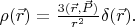$\rho(\vec{r})=\frac{3(\vec{r},\vec{P})}{r^2} \delta(\vec{r}).$