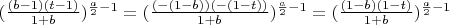 $ (\frac{(b-1)(t-1)}{1+b})^{\frac{a}{2}-1}=(\frac{(-(1-b))(-(1-t))}{1+b})^{\frac{a}{2}-1}=(\frac{(1-b)(1-t)}{1+b})^{\frac{a}{2}-1}$