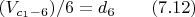 $$(V_{c_1-6})/6=d_6\qquad \e(7.12)$$