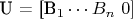 U = [B_1 \cdots B_n \ 0]