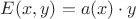 $E(x, y) = a(x) \cdot y$