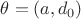 $\theta = (a,d_0)$