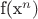 f(x^n)