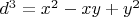 $d^3=x^2-xy+y^2$