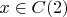 $x \in C(2)$