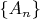 $\left\{ {A_n } \right\}$