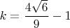 $k=\dfrac{4\sqrt 6}{9}-1$