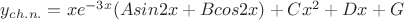 $y_{ch.n.}=xe^{-3x}(Asin2x+Bcos2x)+Cx^2+Dx+G $