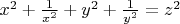 $x^2+\frac{1}{x^2}+y^2+\frac{1}{y^2}=z^2$