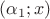 $(\alpha_1;x)$