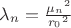 $\lambda_n=\frac{{\mu_n}^2}{{r_0}^2}$
