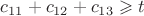 $c_{11}+c_{12}+c_{13} \geqslant t$
