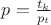 $p=\frac{t_k}{p_t}$