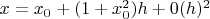 $x=x_0+(1+x_0^2)h+0(h)^2$