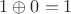 $1\oplus 0=1$