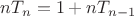 $nT_n=1+nT_{n-1}$